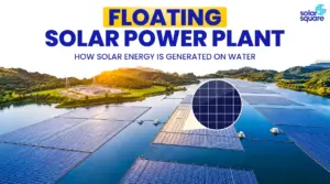 Floating Solar Power Plant- The Way to Future Power Generation