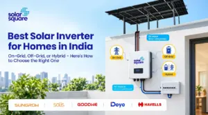 Best Solar Inverter for Home in India: Types, Sizing & Buying Guide