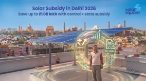 Solar Subsidy in Delhi in 2026: How to Apply and Cost Included