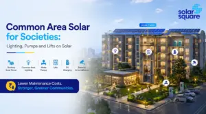 Common Area Solar for Societies: Lighting, Pumps and Lifts on Solar