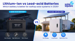 Lithium-ion vs Lead-acid Batteries: Which is Better for Solar Systems in 2026?