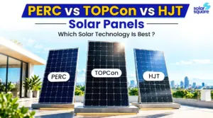 PERC vs TOPCon vs HJT (Heterojunction Technology) Solar Panels: Which is Best in 2026?