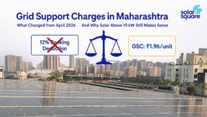 The Reality of Grid Support Charges in Maharashtra (MSEDCL): Is a Solar System Over 10 kW Still Worth It?
