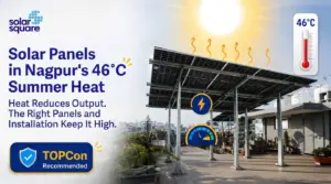 Solar Panels in Nagpur Heat: How to Keep Efficiency High During 46°C Summers