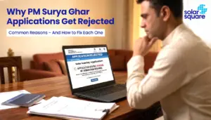 Why PM Surya Ghar Application Gets Rejected: 20 Reasons and How to Fix Them