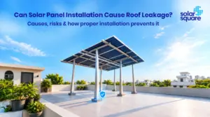 Can Solar Panel Installation Cause Roof Leakage? Causes, Risks & Prevention